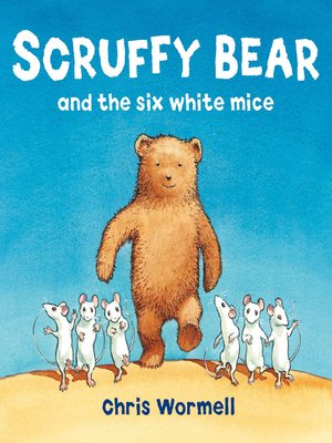 cover image of Scruffy Bear and the Six White Mice